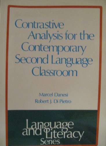 Contrastive Analysis for the Contemporary Second Language Classroom (Language and Literacy Series) (9780774403528) by Danesi, Marcel; Dipietro, M Robert