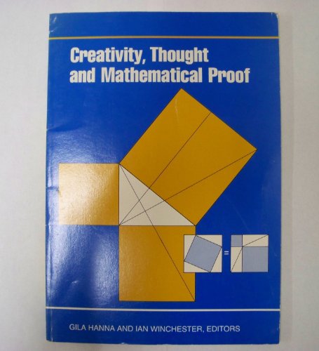Imagen de archivo de Creativity, Thought and Mathematical Proof (Volume 21) a la venta por Jay W. Nelson, Bookseller, IOBA