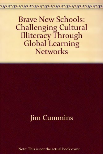 9780774404303: Brave New Schools: Challenging Cultural Illiteracy Through Global Learning Networks
