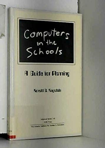 9780774450560: Computers in the Schools: A Guide for Planning (INFORMAL SERIES (ONTARIO INST FOR STDS IN EDUC))