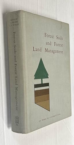 9780774667166: Forest soils and forest land management: Proceedings of the fourth North American Forest Soils Conference : held at Laval University, Qubec, in August, 1973