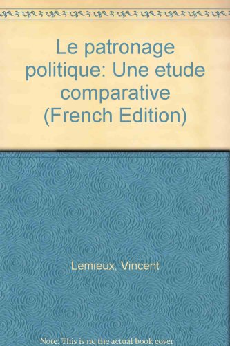 Beispielbild fr Patronage Politique : Une  tude Comparative zum Verkauf von Better World Books: West