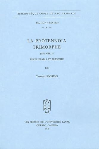 9780774668187: La prtennoia trimorphe: (NH XIII, 1): 4 (Bibliothque Copte de Nag Hammadi Section Textes)