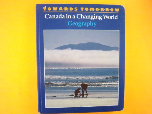 Stock image for Towards Tomorrow: Canada in a Changing World for sale by Textbook Pro