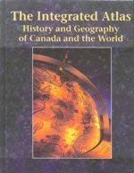 Stock image for The Integrated Atlas History and Geography of Canada and the World for sale by HPB-Red