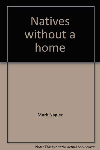 Stock image for Natives without a home (Canadian social problems series) for sale by Zubal-Books, Since 1961