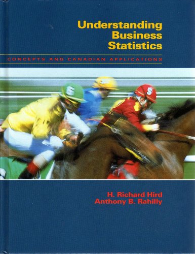 Stock image for Understanding business statistics: Concepts and Canadian applications Hird, H. Richard for sale by Aragon Books Canada