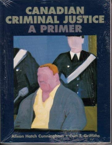 Beispielbild fr Canadian Criminal Justice Primer zum Verkauf von Better World Books
