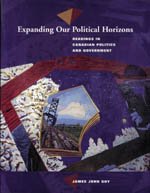 9780774735155: Expanding our political horizons: Readings in Canadian politics and government