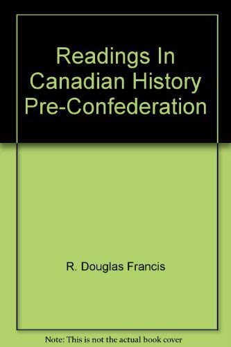 Beispielbild fr Readings In Canadian History Pre-Confederation zum Verkauf von GF Books, Inc.