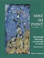 Imagen de archivo de Mise Au Point, Grammaire Francaise, Vocabulaire Et Texts Troisieme Edition, By Michel Parmentier (Mi a la venta por ThriftBooks-Dallas