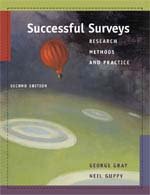 Successful Surveys : Research Methods and Practice - Gray, George A.; Guppy, L. Neil