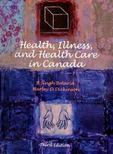 Stock image for Health Illness and Health Care in Canada Bolaria, B. Singh and Dickinson, Harley D for sale by Aragon Books Canada