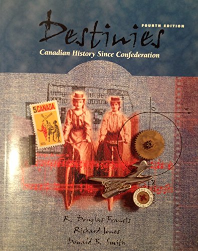 Imagen de archivo de Destinies : Canadian History since Confederation a la venta por Better World Books