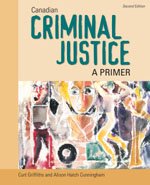 Imagen de archivo de Canadian Criminal Justice, A Primer, Second Edition a la venta por Buyback Express