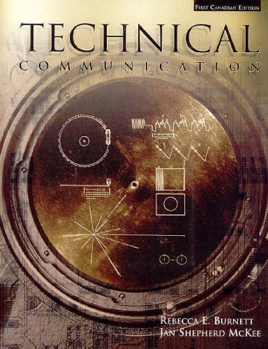 Stock image for Technical Communication: First Canadian Edition Burnett, Rebecca E. and Shepherd-McKee, Jan for sale by Aragon Books Canada