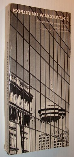 Imagen de archivo de Exploring Vanouver 2, Ten Tours of the City and Its Buildings Revised and Enlarged Edition a la venta por COLLINS BOOKS