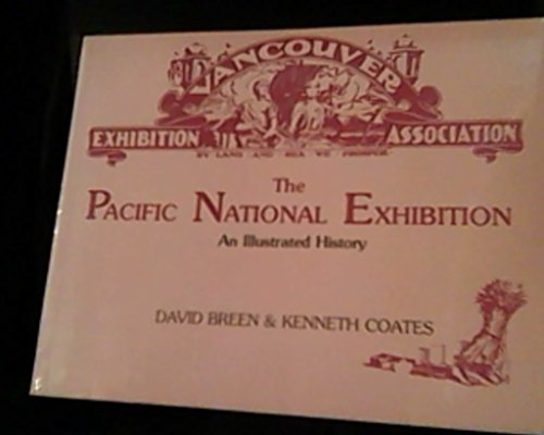 Stock image for The Pacific National Exhibition: An Illustrated History for sale by Eric James