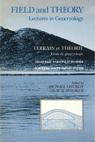 9780774802048: Field and Theory: Lectures in Geocryology