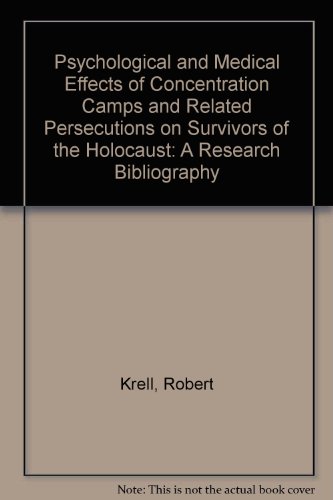 Stock image for Psychological and Medical Effects of Concentration Camps and Related Persecutions on Survivors of the Holocaust : A Research Bibliography for sale by Better World Books Ltd