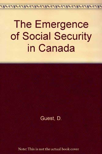 Imagen de archivo de The Emergence of Social Security in Canada a la venta por Concordia Books