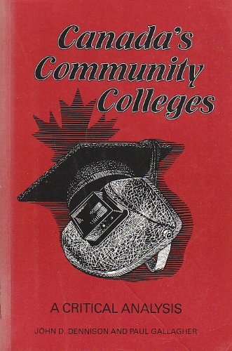 Stock image for Canada's Community Colleges : A Critical Analysis for sale by Better World Books