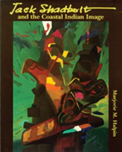 Stock image for Jack Shadbolt and the Coastal Indian Image (University of British Columbia Press Pacific Maritime Studie) for sale by Wonder Book