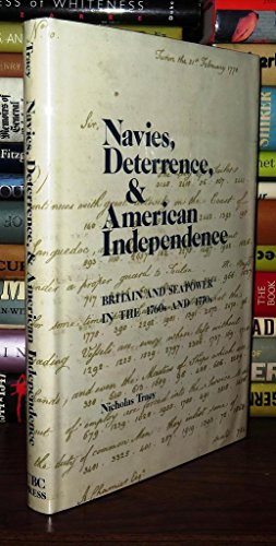 Beispielbild fr Navies, Deterrence and American Independence: Britain and Sea Power in the 1760s and 1770s zum Verkauf von Wonder Book