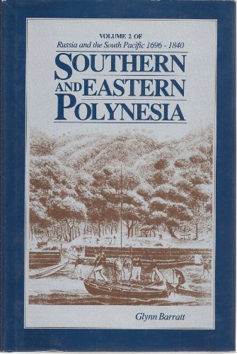 9780774803052: Russia And The South Pacific, Vol. 2: Southern and Eastern Polynesia, 1696-1840