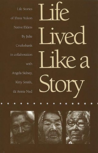 9780774804134: Life Lived Like a Story: 3 Yukon Elders