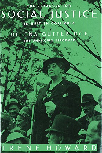 Stock image for The Struggle for Social Justice in British Columbia: Helena Guttridge, the Unknown Reformer for sale by Row By Row Bookshop