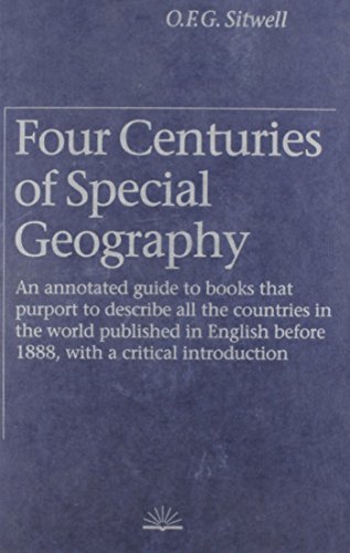 Beispielbild fr Four Centuries of Special Geography : An Annotated Guide to Books That Purport to Describe All the Countries in the World Published. zum Verkauf von Better World Books