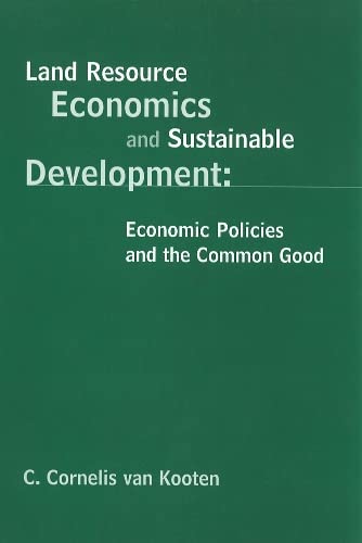 Imagen de archivo de Land Resource Economics and Sustainable Development: Economic Policies and the Common Good a la venta por Wonder Book