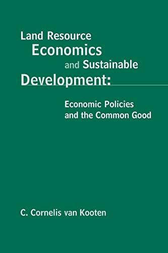 Stock image for Land Resource Economics and Sustainable Development: Economic Policies and the Common Good for sale by Wonder Book
