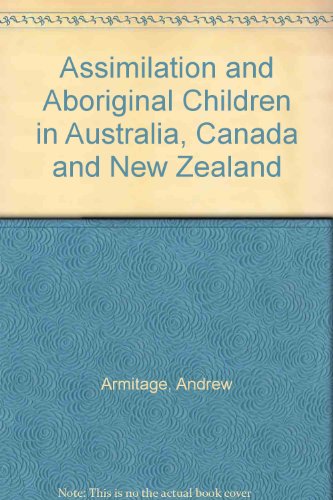 9780774804585: Assimilation and Aboriginal Children in Australia, Canada and New Zealand