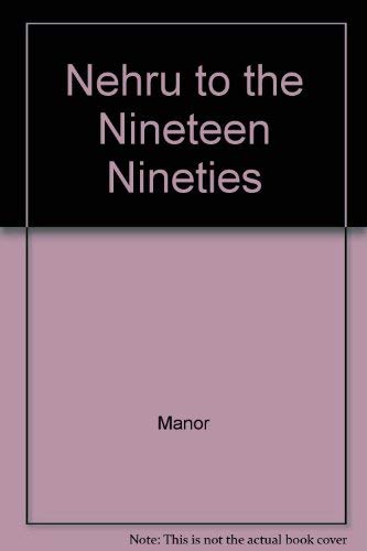 9780774804806: Nehru to the Nineteen Nineties: The Changing Office of Prime Minister in India