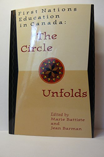 9780774805179: First Nations Education in Canada: The Circle Unfolds
