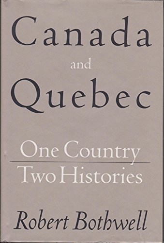 Stock image for Canada and Quebec: One Country, Two Histories for sale by Hourglass Books