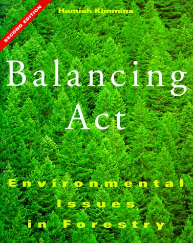 Stock image for Balancing Act: Environmental Issues in Forestry, Second Edition for sale by Jenson Books Inc