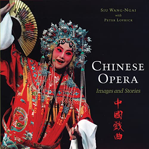 Stock image for Chinese Opera: Images and Stories for sale by Firefly Bookstore