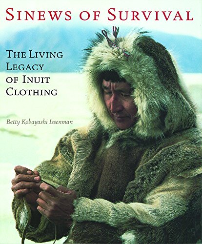 9780774805995: Sinews of Survival: The Living Legacy of Inuit Clothing