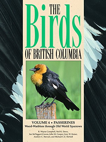 Beispielbild fr The Birds of British Columbia: Passerines Wood-Warblers Through Old World Sparrows zum Verkauf von bmyguest books