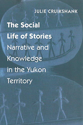 Beispielbild fr The Social Life of Stories : Narrative and Knowledge in the Yukon Territory zum Verkauf von Better World Books