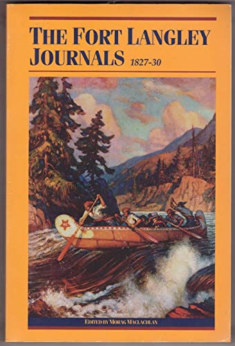 9780774806657: The Fort Langley Journals, 1827-30
