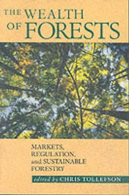 Beispielbild fr The Wealth of Forests: Markets, Regulations, and Sustainable Forestry zum Verkauf von Hourglass Books