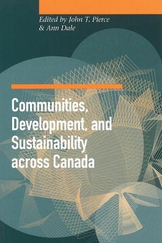 Beispielbild fr Communities, Development, and Sustainability Across Canada (Sustainability and the Environment) zum Verkauf von HPB-Red