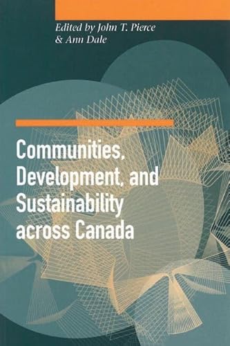 9780774807227: Communities, Development, and Sustainability across Canada (Sustainability and the Environment)