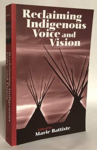 9780774807463: Reclaiming Indigenous Voice and Vision