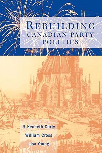 Beispielbild fr Rebuilding Canadian Party Politics zum Verkauf von Better World Books: West