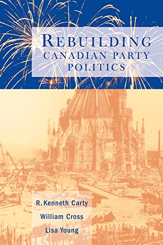 Stock image for Rebuilding Canadian Party Politics for sale by ThriftBooks-Dallas